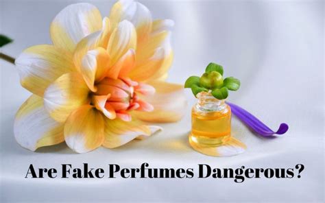 fake perfume dangerous|smell of danger in perfume.